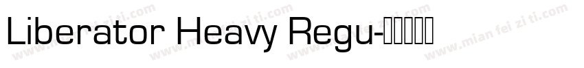 Liberator Heavy Regu字体转换